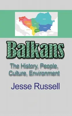 Balkán: Történelem, emberek, kultúra, környezet - Balkans: The History, People, Culture, Environment