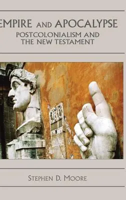 Birodalom és apokalipszis: A posztkolonializmus és az Újszövetség - Empire and Apocalypse: Postcolonialism and the New Testament