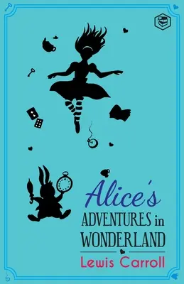 Alice kalandjai Csodaországban - Alice's Adventures in Wonderland