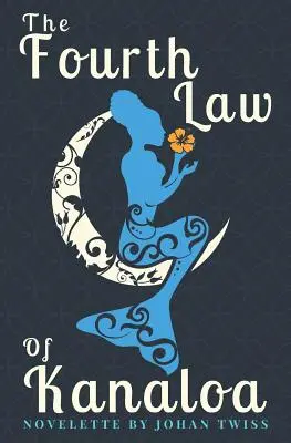 A Kanaloa negyedik törvénye - The Fourth Law of Kanaloa