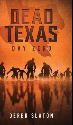 Halott Texas: Zéró nap - Dead Texas: Day Zero