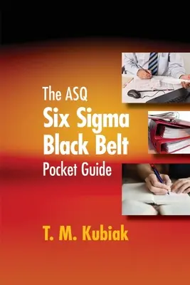 Az ASQ Six Sigma Black Belt Pocket Guide (Az ASQ Six Sigma fekete öves zsebkönyv) - The ASQ Six Sigma Black Belt Pocket Guide