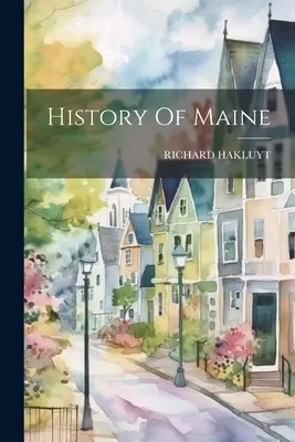 Maine története - History Of Maine