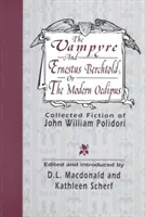 A vámpír és Ernestus Berchtold; avagy a modern Oidipusz - The Vampyre and Ernestus Berchtold; Or The Modern Oedipus