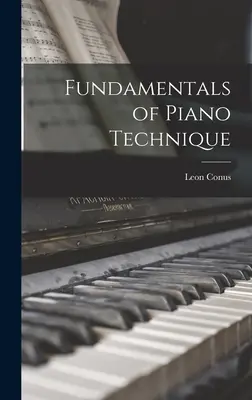 A zongoratechnika alapjai - Fundamentals of Piano Technique