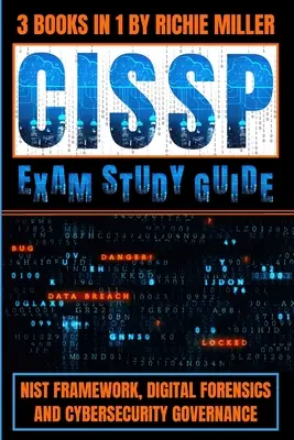 CISSP Exam Study Guide: NIST Framework, Digital Forensics & Cybersecurity Governance