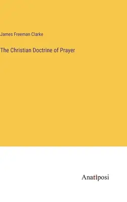 Az ima keresztény tanítása - The Christian Doctrine of Prayer