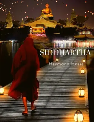 Siddhartha: Utazás önmagunk megtalálásához - Siddhartha: A Journey to Find Yourself