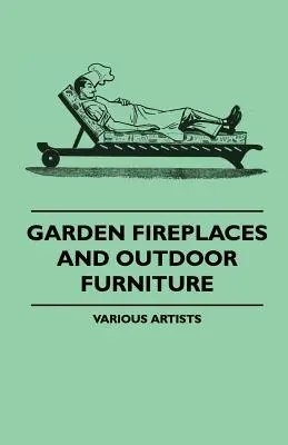 Kerti kandallók és kültéri bútorok - Garden Fireplaces and Outdoor Furniture