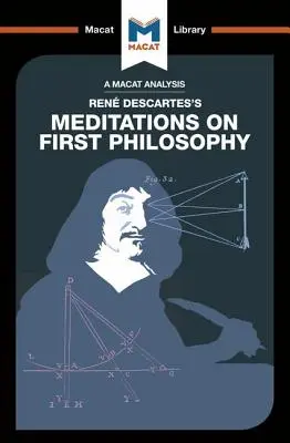 Rene Descartes Elmélkedések az első filozófiáról című művének elemzése - An Analysis of Rene Descartes's Meditations on First Philosophy