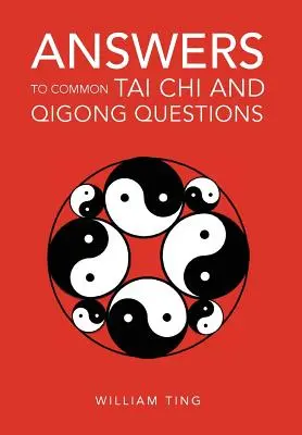 Válaszok gyakori Tai Chi és Qigong kérdésekre - Answers to Common Tai Chi and Qigong Questions