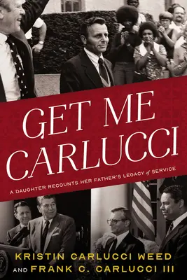 Kapj el Carlucci: Egy lány elmeséli apja szolgálati örökségét - Get Me Carlucci: A Daughter Recounts Her Father's Legacy of Service