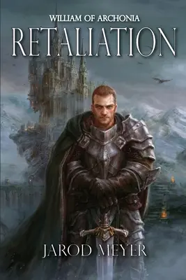 William of Archonia második kötet: Retaliation - William of Archonia Volume Two: Retaliation