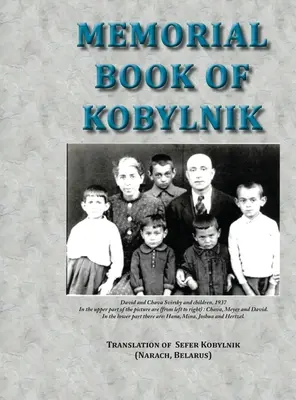 Kobylnik (Narach, Fehéroroszország) emlékkönyve: A Sefer Kobylnik fordítása - Memorial Book of Kobylnik (Narach, Belarus): Translation of Sefer Kobylnik