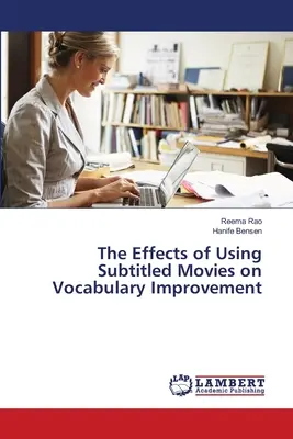 A feliratozott filmek használatának hatása a szókincsfejlesztésre - The Effects of Using Subtitled Movies on Vocabulary Improvement