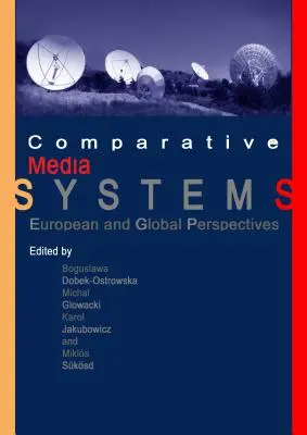 Comparative Media Systems: Európai és globális perspektívák - Comparative Media Systems: European and Global Perspectives