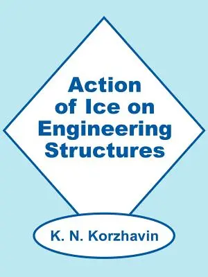 A jég hatása a mérnöki szerkezetekre - Action of Ice on Engineering Structures