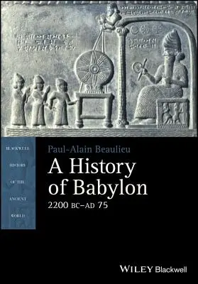 Babilon története, Kr. e. 2200 - Ad 75 - A History of Babylon, 2200 BC - Ad 75