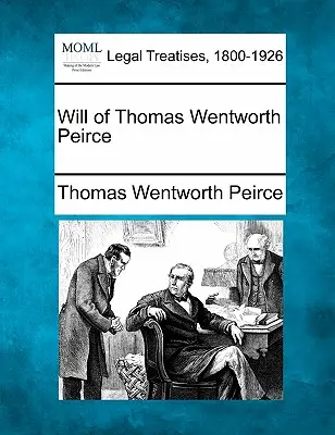 Thomas Wentworth Peirce végrendelete - Will of Thomas Wentworth Peirce