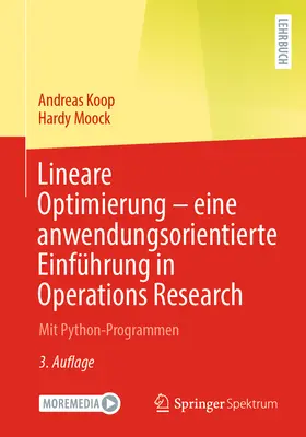 Lineare Optimierung - Eine Anwendungsorientierte Einfhrung in Operations Research: Mit Python-Programmen