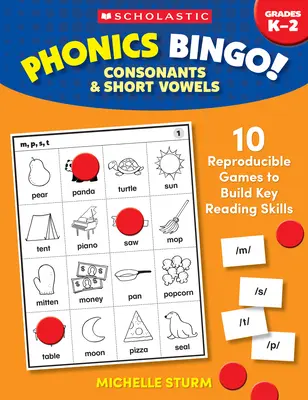 Phonics Bingo: Consonants & Short Vowels: 10 Reproducible Games to Build Key Reading Skills (10 sokszorosítható játék a kulcsfontosságú olvasási készségek fejlesztéséhez) - Phonics Bingo: Consonants & Short Vowels: 10 Reproducible Games to Build Key Reading Skills
