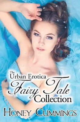 A városi erotikus mesegyűjtemény - The Urban Erotica Fairy Tale Collection