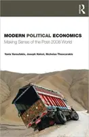 Modern politikai közgazdaságtan: A 2008 utáni világ értelmezése - Modern Political Economics: Making Sense of the Post-2008 World