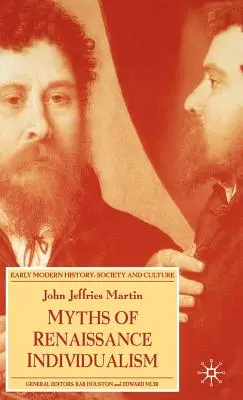 A reneszánsz individualizmus mítoszai - Myths of Renaissance Individualism