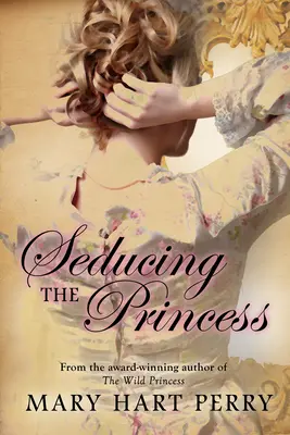 A hercegnő elcsábítása - Seducing the Princess