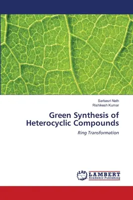 Heterociklusos vegyületek zöld szintézise - Green Synthesis of Heterocyclic Compounds