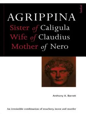 Agrippina: Néró anyja - Agrippina: Mother of Nero