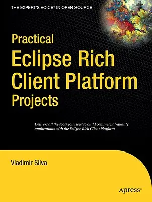 Gyakorlati Eclipse Rich Client Platform projektek - Practical Eclipse Rich Client Platform Projects