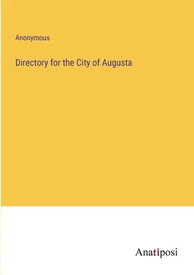 Augusta város névjegyzéke - Directory for the City of Augusta