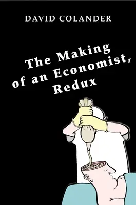 A közgazdász válása, Redux - The Making of an Economist, Redux