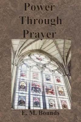 Power Through Prayer (Erő az imán keresztül) - Power Through Prayer