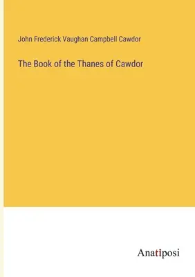 A Cawdor thánjainak könyve - The Book of the Thanes of Cawdor