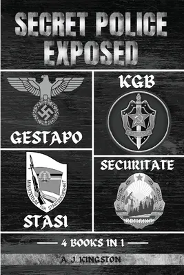 Titkosrendőrség leleplezése: Gestapo, KGB, Stasi & Securitate - Secret Police Exposed: Gestapo, KGB, Stasi & Securitate