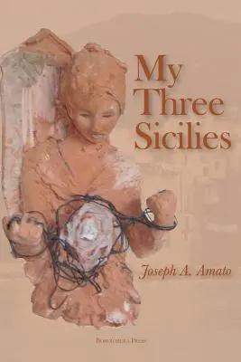 Az én három Szicíliám: Történetek, versek és történetek - My Three Sicilies: Stories, Poems, and Histories