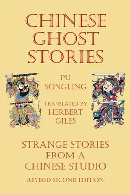 Kínai kísértettörténetek - Különös történetek egy kínai stúdióból - Chinese Ghost Stories - Strange Stories from a Chinese Studio