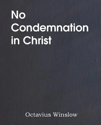 Krisztusban nincs elítélés - No Condemnation in Christ