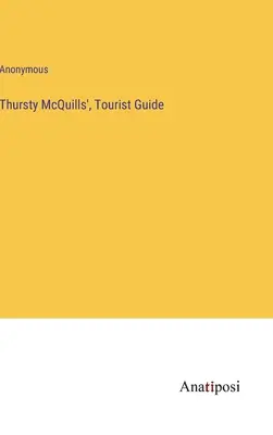 Thursty McQuills', turistakalauz - Thursty McQuills', Tourist Guide