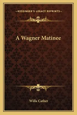 Egy Wagner-matiné - A Wagner Matinee