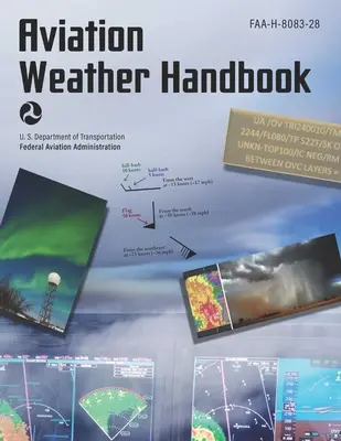 Repülési időjárási kézikönyv (2024): Faa-H-8083-28 (Szövetségi Légügyi Hivatal (FAA)) - Aviation Weather Handbook (2024): Faa-H-8083-28 (Federal Aviation Administration (FAA))