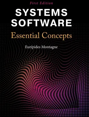 Rendszerszoftverek: Alapvető fogalmak - Systems Software: Essential Concepts