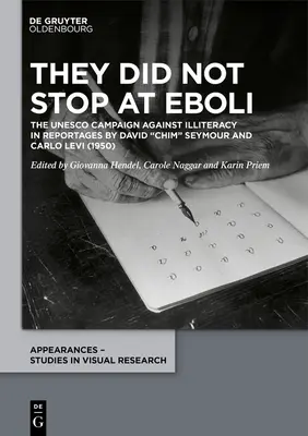 Nem álltak meg Eboliban: UNESCO and the Campaign Against Illiteracy in a Reportage by David Chim” Seymour and Carlo Levi (1950)” - They Did Not Stop at Eboli: UNESCO and the Campaign Against Illiteracy in a Reportage by David Chim