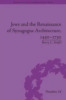Zsidók és a zsinagógaépítészet reneszánsza 1450-1730 között - Jews and the Renaissance of Synagogue Architecture, 1450-1730