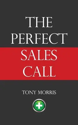 A tökéletes értékesítési hívás - The Perfect Sales Call