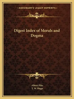 Az erkölcs és a dogma összefoglaló jegyzéke - Digest Index of Morals and Dogma