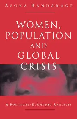 Nők, népesség és globális válság: Politikai-gazdasági elemzés - Women, Population and Global Crisis: A Political-Economic Analysis