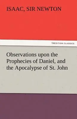 Megfigyelések Dániel próféciáiról és Szent János apokalipsziséről - Observations Upon the Prophecies of Daniel, and the Apocalypse of St. John